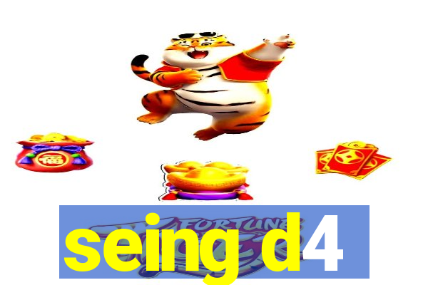 seing d4